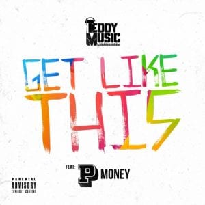 Teddy Music drops sick P Money collab 