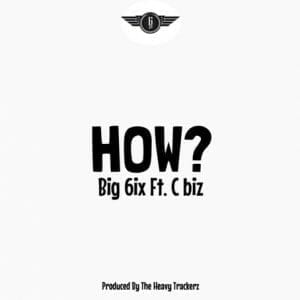 Big 6ix and C Biz drop new banger 