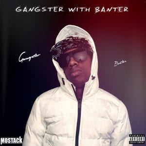 Mo Stack releases 'Gangster With Banter' mixtape and new video 