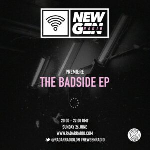 The Badside collective takeover #NewGenRadio & premiere their new EP