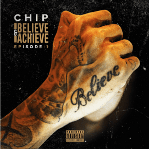 Why Chip is winning with 'Believe And Achieve', whether you like it or not