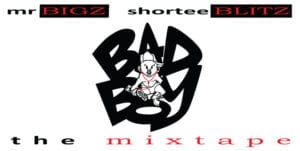 Mr Bigz & Shortee Blitz provide endless nostalgia in 'Bad Boy' the mixtape