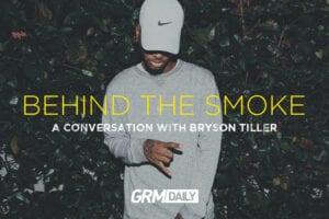 Behind the Smoke: A Conversation with Bryson Tiller