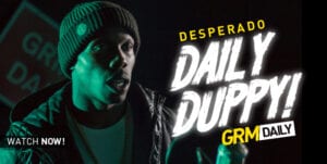 Desperado - Daily Duppy S:04 EP:12 [GRM Daily]