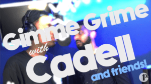 Cadell drops a fire freestyle session for #GimmeGrime