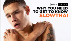 GRM Exclusive: Why you need to get to know slowthai