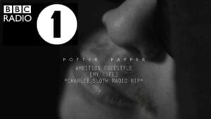 Potter Payper - Ambition Freestyle [My Life] *Charlie Sloth Radio Rip*