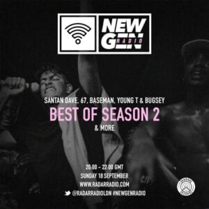 New Gen Radio recall the best of season 2 ft. Dave, 67 & more