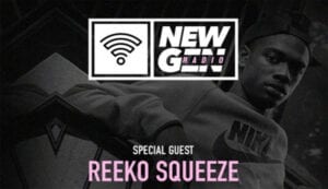 Reeko Squeeze discusses his roots and new mixtape on this week's #NewGenRadio