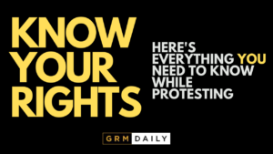 Know Your Rights: Here's Everything you need to know while protesting