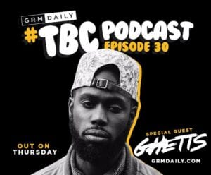 Ghetts announces 'Ghetto Gospel' show & talks The Movement album #TBCPodcast