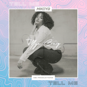 Mya Craig Enlists Mikey B To Put An Upbeat Garage Spin On 