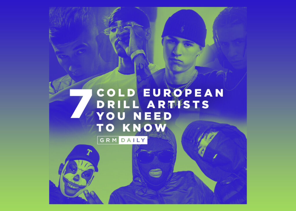 7 Cold European Drill Artists You Need to Know GRM Daily