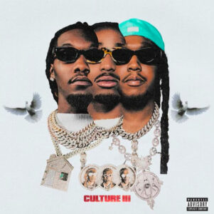 Migos Release Highly-Anticipated 'Culture III' Album With Drake, Cardi B, Pop Smoke & More