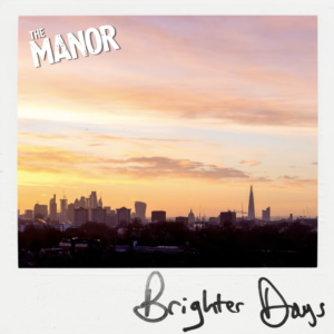 The Manor Provide Us With Uplifting New Single 