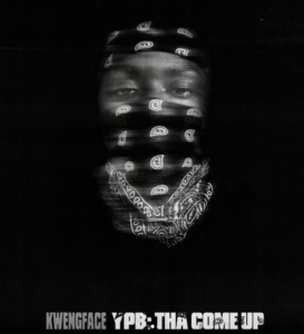 Kwengface Unveils Debut Mixtape 'YPB: Tha Come Up' With PS Hitsquad, Karma & More