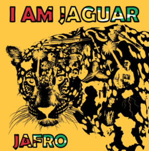 Jafro Gifts Us With New EP ‘I Am Jaguar’
