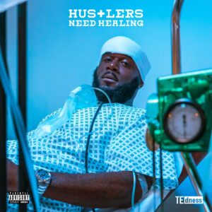 Listen To TE dness' New Mixtape 'Hustlers Need Healing'