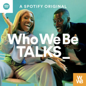 Henrie Kwushue & Harry Pinero Review The Year On All-New 'Who We Be Talks' Podcast