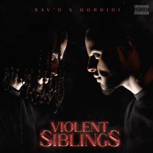 Horrid1 & Sav'O Drop 'Violent Siblings' Mixtape Featuring Digga D, PR SAD & More