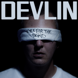Devlin Shares New Album 'Eyes For The Blind' Featuring Potter Payper, JME & More