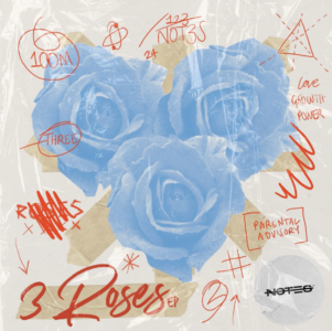 Not3s Releases Brand-New '3 Roses' EP