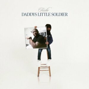 Fizzler Announces Brand-New Project 'Daddy's Little Soldier'