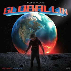 Yung Fume Unveils Brand-New Project 'Globallin, Vol.1 Europe'