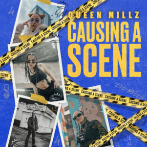 Queen Millz Shares Debut Mixtape 'Causing A Scene'
