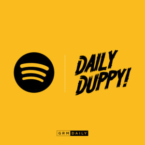 Spotify & GRM Daily Partner For Daily Duppy