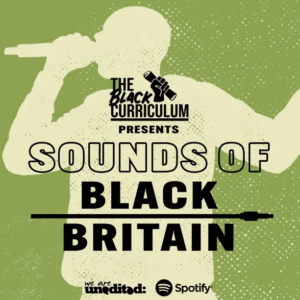 Spotify Teams Up With The Black Curriculum To Launch ‘Sounds Of Black Britain’ Podcast Fronted By Julie Adenuga