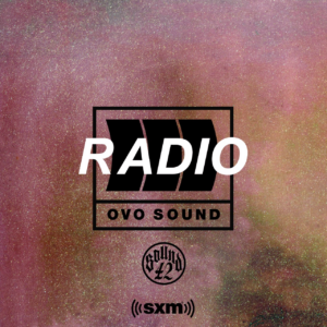 Listen to the latest OVO Sound Radio ft M1llionz & more