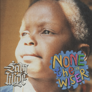 Sam Wise makes a welcome return with blazing new EP 'None The Wiser’