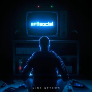 Nino Uptown liberates new 'Antisocial' EP