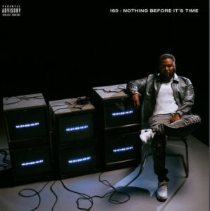 169 enlists RV, Mnelia & Lavida Loca on new tape  'Nothing Before It's Time'