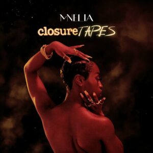 Mnelia unveils 'Closure Tapes' featuring Kwengface, Miraa May & more