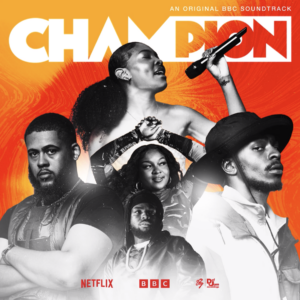 Soundtrack released for BBC series 'Champion' featuring Ray BLK, Ghetts, M1llionz & more