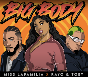 Miss Lafamilia Teams Up With Rayo & Toby For Brand New Single 