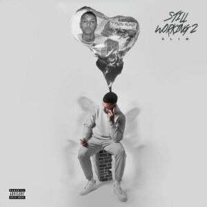 Slim unleashes new 'Still Working 2' mixtape
