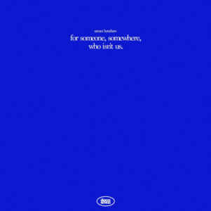 Samm Henshaw releases new project 'For Someone Somewhere Who Isn’t Us'