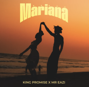 King Promise & Mr Eazi Drop New Banger 